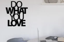 Skilt-Do What You Love Veggdekor Svart